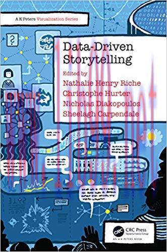 Data-Driven Storytelling (AK Peters Visualization Series) 1st Edition,