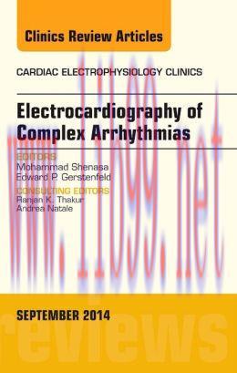 [AME]Electrocardiography of Complex Arrhythmias, An Issue of Cardiac Electrophysiology Clinics