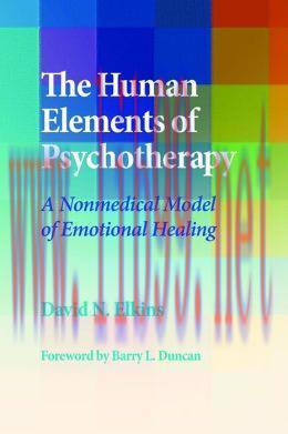 [AME]The Human Elements of Psychotherapy: A Nonmedical Model of Emotional Healing