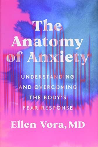 [AME]The Anatomy of Anxiety: Understanding and Overcoming the Body’s Fear Response (EPUB + Conv...