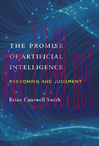 [FOX-Ebook]The Promise of Artificial Intelligence: Reckoning and Judgment