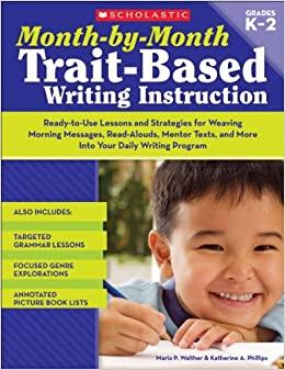 (PDF)Month-by-Month Trait-Based Writing Instruction (Month-By-Month (Scholastic))
