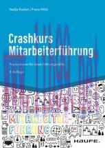 [PDF]Crashkurs Mitarbeiterführung: Praxiswissen für neue Führungskräfte