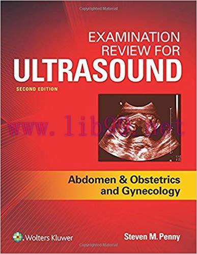 [PDF]Examination Review for Ultrasound Abdomen & Obstetrics and Gynecology 2nd
