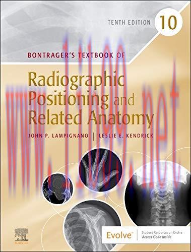 [AME]Bontrager’s Textbook of Radiographic Positioning and Related Anatomy, 10th Edition (Origin...