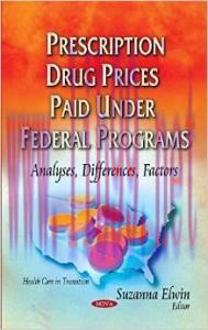 [AME]Prescription Drug Prices Paid Under Federal Programs: Analyses, Differences, Factors