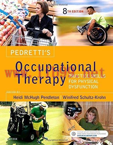[AME]Pedretti's Occupational Therapy: Practice Skills for Physical Dysfunction, 8th Edition (PD...