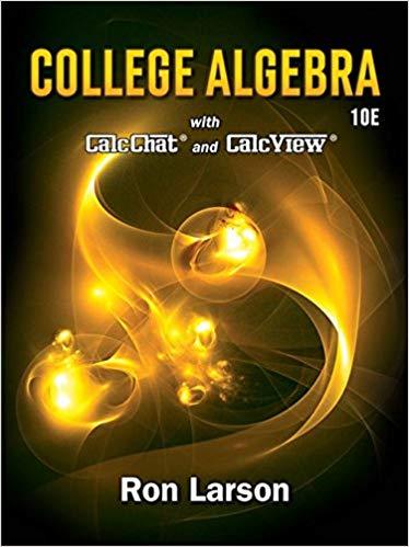 (Solution Manual)College Algebra , 10th Edition by Ron Larson.zip