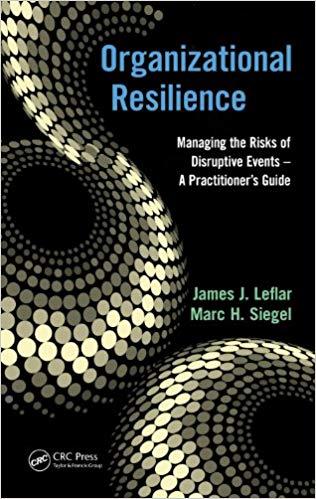 (PDF)Organizational Resilience Managing the Risks of Disruptive Events – A Practitioner’s Guide...