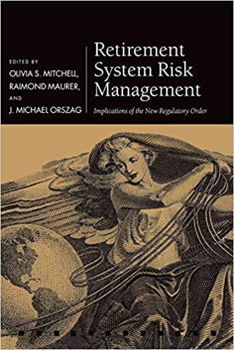 (PDF)Retirement System Risk Management Implications of the New Regulatory Order (Pension Resear...