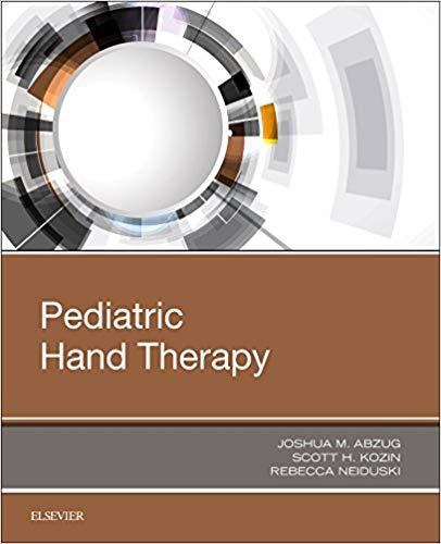 Pediatric Hand Therapy 1st Edition