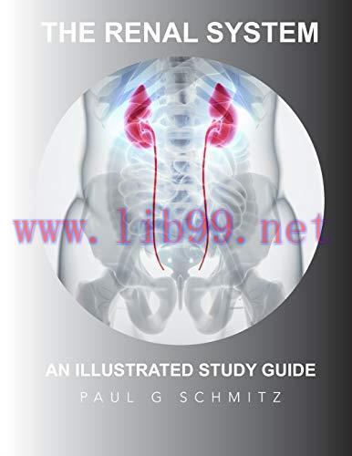 [FOX-Ebook]The Renal System: An Illustrated Guide
