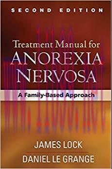 (PDF)Treatment Manual for Anorexia Nervosa, Second Edition: A Family-Based Approach 2nd Edition