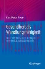 [PDF]Gesundheit als Wandlungsfähigkeit: Viktor von Weizsäckers Beitrag zu einer kritischen Medi...
