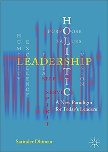 (PDF)Holistic Leadership: A New Paradigm for Today’s Leaders 1st ed. 2017 Edition