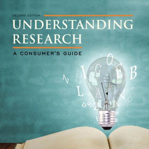 Understanding Research, A Consumer's Guide, 2nd Edition - Wei Zhi