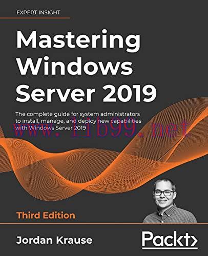 [FOX-Ebook]Mastering Windows Server 2019, 3rd Edition