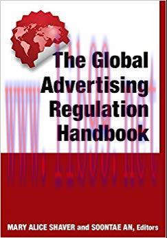 The Global Advertising Regulation Handbook 1st Edition,