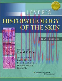 [AME]Lever’s Histopathology of the Skin, 10th Edition (ORIGINAL PDF from_ Publisher)