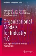[PDF]Organizational Models for Industry 4.0: Lean, Agile and Service-Oriented Organizations