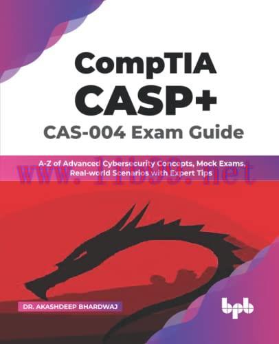 [FOX-Ebook]CompTIA CASP+ CAS-004 Exam Guide: A-Z of Advanced Cybersecurity Concepts, Mock Exams...