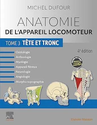 [AME]Anatomie de l'appareil locomoteur - Tome 3. Tête et tronc, 4th Edition (French Edition) (T...