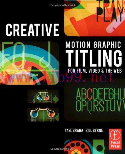 [FOX-Ebook]Creative Motion Graphic Titling for Film, Video, and the Web: Dynamic Motion Graphic...