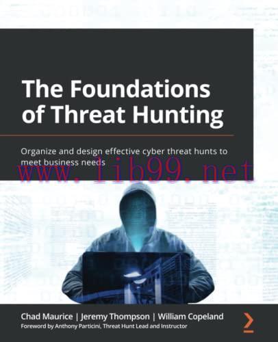 [FOX-Ebook]The Foundations of Threat Hunting: Organize and design effective cyber threat hunts ...