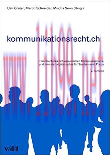 kommunikationsrecht.ch: Handbuch des Schweizerischen Kommunikations- und Immaterialgüterrechts ...