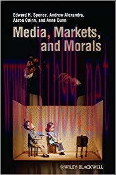 Media, Markets, and Morals 1st Edition,
