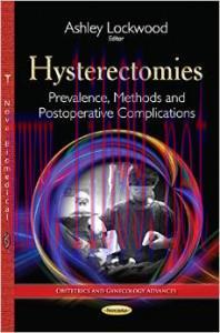 [AME]Hysterectomies: Prevalence, Methods and Postoperative Complications