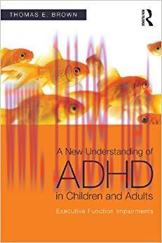 (PDF)A New Understanding of ADHD in Children and Adults: Executive Function Impairments 1st Edi...