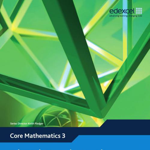 Edexcel AS and A Level Modular Mathematics Core Mathematics 3 C3