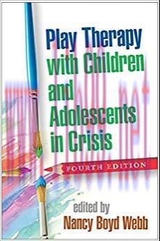 (PDF)Play Therapy with Children and Adolescents in Crisis, Fourth Edition (Clinical Practice wi...