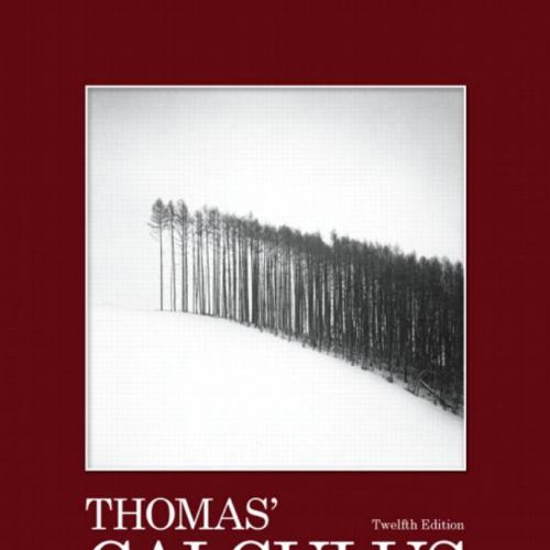 Thomas' Calculus Early Transcendentals 12th Edition - Wei Zhi