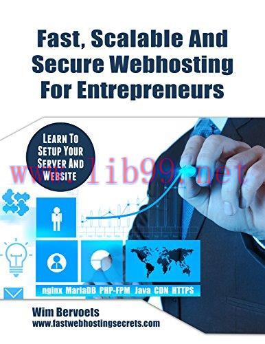 [FOX-Ebook]Fast, Scalable And Secure Web Hosting For Entrepreneurs: Learn to set up your server...