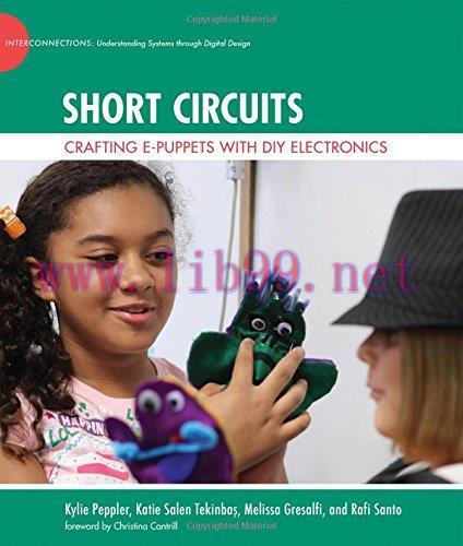[FOX-Ebook]Short Circuits: Crafting e-Puppets with DIY Electronics