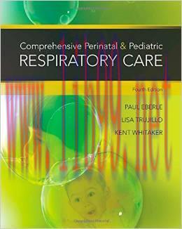 [AME]Comprehensive Perinatal & Pediatric Respiratory Care, 4th Edition (ORIGINAL PDF from_ Publ...