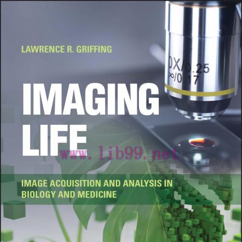 [AME]Imaging Life: Image Acquisition and Analysis in Biology and Medicine (EPUB)