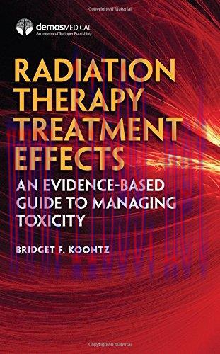 [AME]Radiation Therapy Treatment Effects: An Evidence-based Guide to Managing ToxicityAn Eviden...