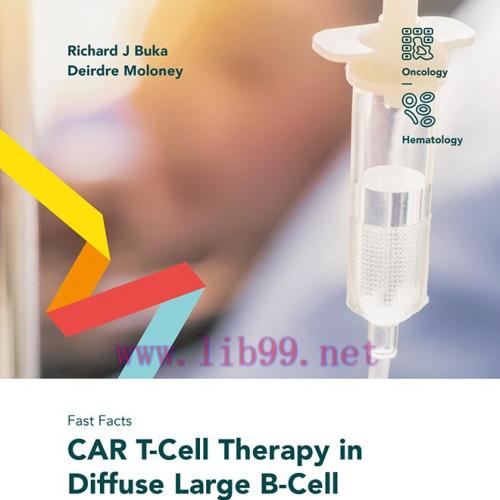 [AME]Fast Facts: CAR T-Cell Therapy in Diffuse Large B-Cell Lymphoma : A practical resource for...