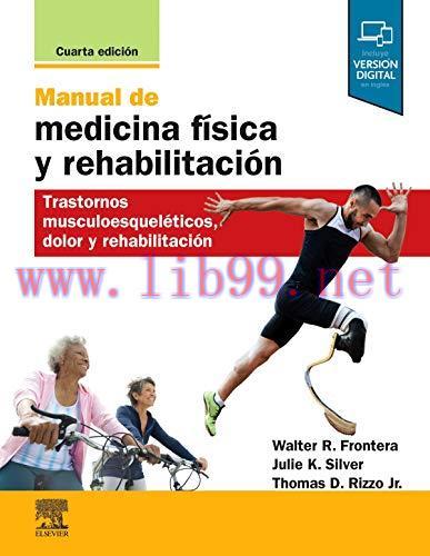 [AME]Manual de medicina física y rehabilitación – 4ª edición: Trastornos musculoesqueléticos, d...