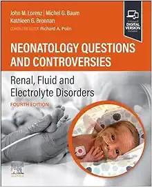 [AME]Neonatology Questions and Controversies: Renal, Fluid and Electrolyte Disorders, 4th Editi...