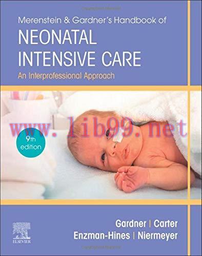 [AME]Merenstein & Gardner’s Handbook of Neonatal Intensive Care: An Interprofessional Approach,...