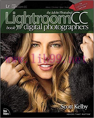 The Adobe Photoshop Lightroom CC Book for Digital Photographers (Voices That Matter) 1st Editio...
