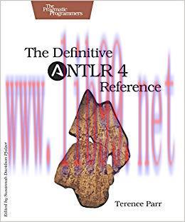 The Definitive ANTLR 4 Reference 2nd Edition,