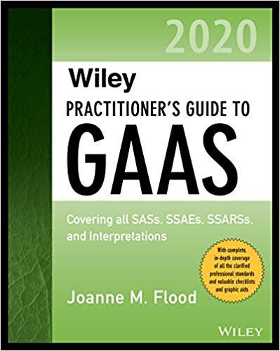 Wiley Practitioner’s Guide to GAAS 2020