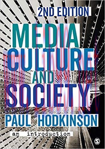 Media, Culture and Society: An Introduction 2nd Edition,