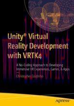 [PDF]Unity® Virtual Reality Development with VRTK4: A No-Coding Approach to Developing Immersiv...