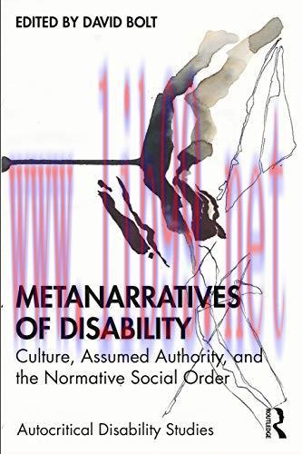 [AME]Metanarratives of Disability: Culture, Assumed Authority, and the Normative Social Order (...
